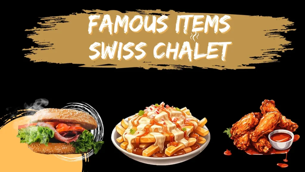 Swiss Chalet’s Most Famous Items