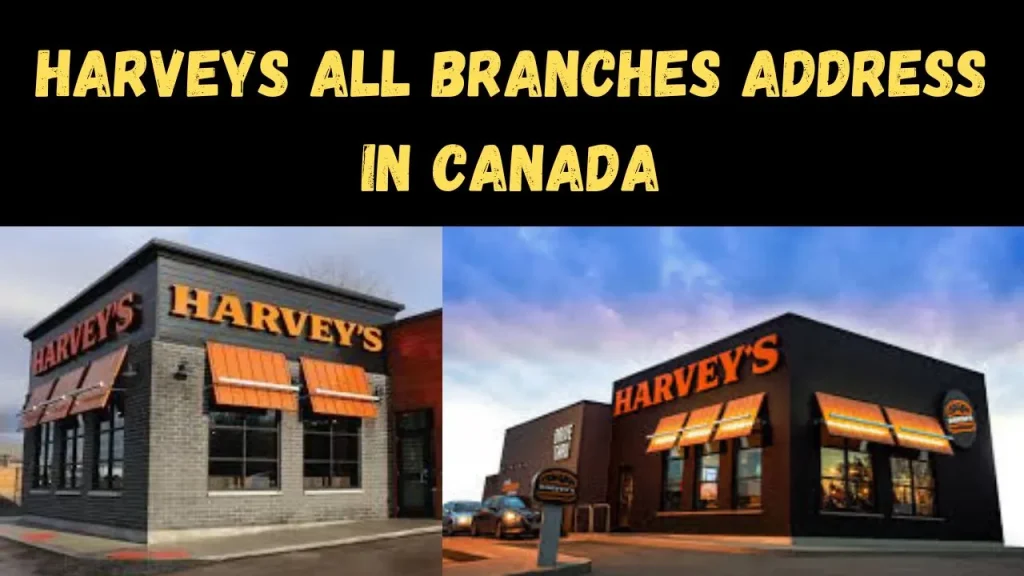 Harveys All Branches Address In Canada