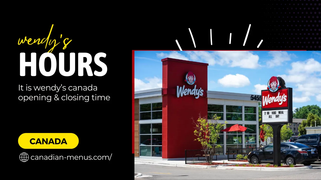 Wendy’s Hours: Opening and Closing Times in Canada