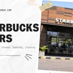 Starbucks Hours Canada: Opening, Closing & Holiday Times