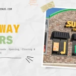 Subway Hours Canada: Opening, Closing & Drive-Thru Times